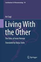 Living With the Other : The Ethic of Inner Retreat
