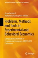 Problems, Methods and Tools in Experimental and Behavioral Economics : Computational Methods in Experimental Economics (CMEE) 2017 Conference