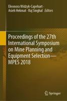 Proceedings of the 27th International Symposium on Mine Planning and Equipment Selection - MPES 2018