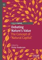 Debating Nature's Value : The Concept of 'Natural Capital'