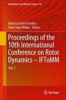 Proceedings of the 10th International Conference on Rotor Dynamics - IFToMM : Vol. 1