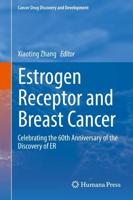 Estrogen Receptor and Breast Cancer : Celebrating the 60th Anniversary of the Discovery of ER