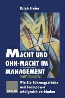 Macht Und Ohn-Macht Im Management