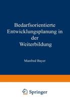 Bedarfsorientierte Entwicklungsplanung in Der Weiterbildung