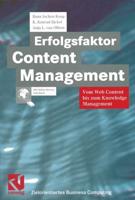 Erfolgsfaktor Content Management : Vom Web Content bis zum Knowledge Management