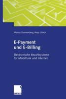 E-Payment und E-Billing : Elektronische Bezahlsysteme für Mobilfunk und Internet