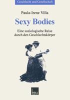 Sexy Bodies : Eine soziologische Reise durch den Geschlechtskörper
