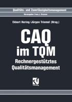 CAQ im TQM : Rechnergestütztes Qualitätsmanagement