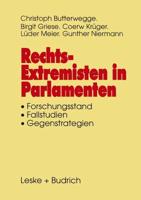 Rechtsextremisten in Parlamenten: Forschungsstand. Fallstudien. Gegenstrategien