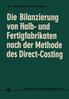 Die Bilanzierung Von Halb- Und Fertigfabrikaten Nach Der Methode Des Direct Costing