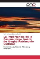 La Importancia de la Casona Jorge Isaacs de Ibagué Patrimonio Cultural