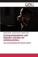 Comportamiento Del Intento Suicida En Adolescentes.