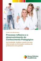 Processo reflexivo e o desenvolvimento do Conhecimento Pedagógico