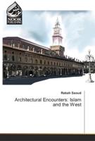 Architectural Encounters: Islam and the West