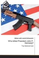 Who killed President John F. Kennedy?