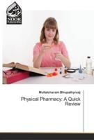Physical Pharmacy: A Quick Review