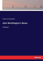 John Worthington's Name:A Novel