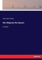 Her Majesty the Queen:A novel