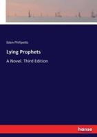 Lying Prophets:A Novel. Third Edition