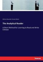 The Analytical Reader:A Short Method for Learning to Read and Write Chinese