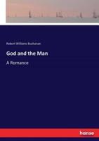 God and the Man:A Romance