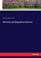 Memorial and Biographical Sketches