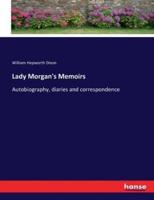 Lady Morgan's Memoirs :Autobiography, diaries and correspondence