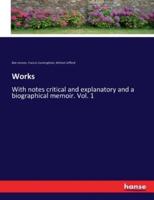 Works:With notes critical and explanatory and a biographical memoir. Vol. 1
