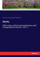 Works:With notes critical and explanatory and a biographical memoir. Vol. 5