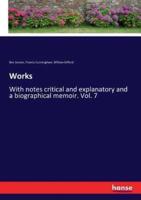 Works:With notes critical and explanatory and a biographical memoir. Vol. 7