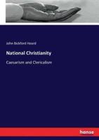 National Christianity :Caesarism and Clericalism