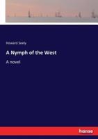 A Nymph of the West:A novel