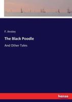 The Black Poodle:And Other Tales