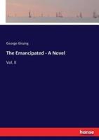 The Emancipated - A Novel:Vol. II