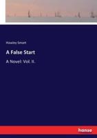 A False Start:A Novel: Vol. II.
