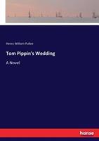 Tom Pippin's Wedding:A Novel