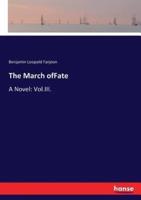 The March ofFate:A Novel: Vol.III.