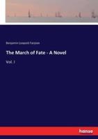 The March of Fate - A Novel:Vol. I