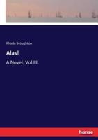 Alas!:A Novel: Vol.III.