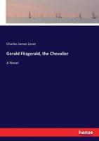 Gerald Fitzgerald, the Chevalier:A Novel