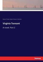 Virginia Tennant :A novel. Part 2