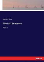 The Last Sentence:Vol. II