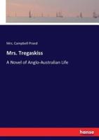 Mrs. Tregaskiss :A Novel of Anglo-Australian Life