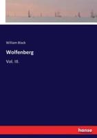 Wolfenberg:Vol. III.