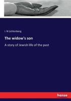 The widow's son :A story of Jewish life of the past