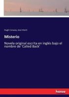 Misterio :Novela original escrita en inglés bajo el nombre de 'Called Back'