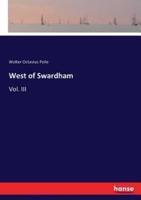 West of Swardham:Vol. III