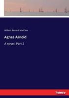 Agnes Arnold :A novel. Part 2