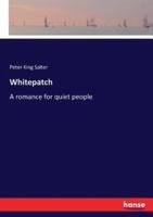 Whitepatch:A romance for quiet people