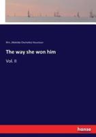 The way she won him:Vol. II